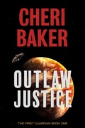 Cover: Outlaw Justice (The First Guardian, #1) - Adventurous Ink LLC