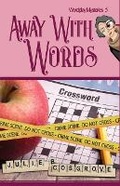 Cover: Away With Words - Pursued Books: An Imprint of Write Integrity Press, LLC
