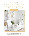 Cover: Beautifully Organized at Work - Paige Tate & Co
