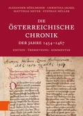 Cover: Die &Ouml;sterreichische Chronik der Jahre 1454-1467 - B&ouml;hlau