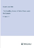Cover: The Unwilling Vestal; A Tale of Rome under the Caesars - Megali Verlag
