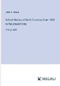 Cover: School History of North Carolina; From 1584 to the present time - Megali Verlag