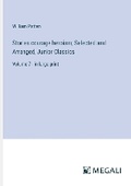 Cover: Stories courage heroism; Selected and Arranged, Junior Classics - Megali Verlag