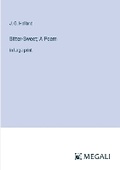 Cover: Bitter-Sweet; A Poem - Megali Verlag