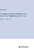Cover: The suppressed Gospels and Epistles of the original New Testament of Jesus the Christ - Megali Verlag