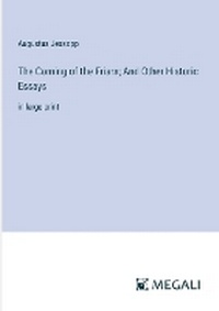 Enlarge image Cover: The Coming of the Friars; And Other Historic Essays - Megali Verlag
