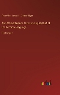 Enlarge image Cover: Ahn-OEhlschl?ger's Pronouncing Method of the German Language - Outlook Verlag