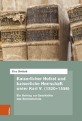 Bild: Kaiserlicher Hofrat und kaiserliche Herrschaft unter Karl V. (1520-1556) - Böhlau
