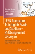 Cover: LEAN Production Training f&uuml;r Praxis und Studium - 35 &Uuml;bungen mit L&ouml;sungen - Springer Vieweg