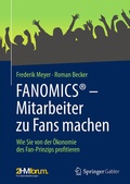 Cover: FANOMICS&reg; - Mitarbeiter zu Fans machen - Springer Gabler