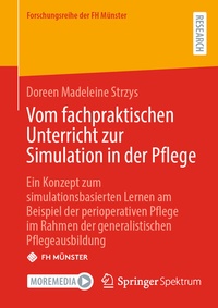 Abbildung von: Vom fachpraktischen Unterricht zur Simulation in der Pflege - Springer Spektrum
