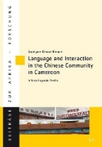 Abbildung von: Language and Interaction in the Chinese Community in Cameroon - Lit Verlag