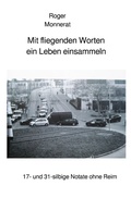 Cover: Mit fliegenden Worten ein Leben einsammeln - epubli