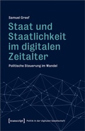 Cover: Staat und Staatlichkeit im digitalen Zeitalter - transcript