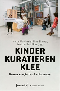 Abbildung von: Kinder kuratieren Klee - transcript