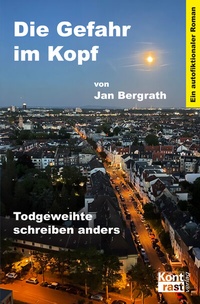Abbildung von: Die Gefahr im Kopf - KONTRAST-VERLAG