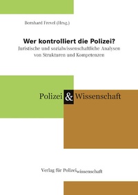 Abbildung von: Wer kontrolliert die Polizei? - Verlag für Polizeiwissenschaft