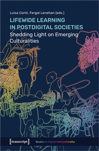 Enlarge image Cover: Lifewide Learning in Postdigital Societies - transcript