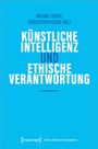 Cover: Künstliche Intelligenz und ethische Verantwortung - transcript