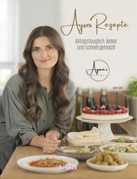 Abbildung von: Ayses Rezepte - HÄRTER Verlag
