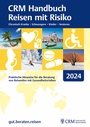 Cover: CRM Handbuch Reisen mit Risiko 2024 - CRM Centrum für Reisemedizin GmbH