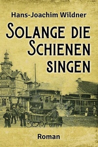 Abbildung von: Solange die Schienen singen - Elektronik-Praktiker
