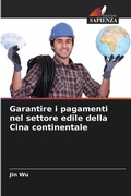 Cover: Garantire i pagamenti nel settore edile della Cina continentale - Edizioni Sapienza