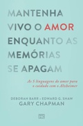 Cover: Mantenha vivo o amor enquanto as memorias se apagam - Editora Mundo Cristao