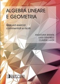 Cover: Algebra lineare e Geometria. Quiz ed Esercizi commentati e risolti - Societ&agrave; Editrice Esculapio
