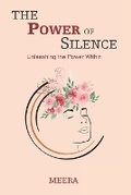 Cover: Power of Silence : Unleashing the Power Within - Rigi Publication