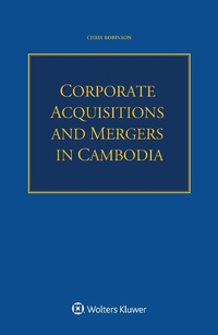 Abbildung von: Corporate Acquisitions and Mergers in Cambodia - Wolters Kluwer