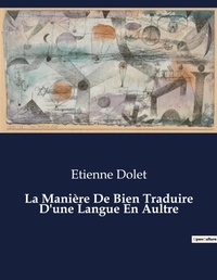 Abbildung von: La Maniere De Bien Traduire D'une Langue En Aultre - Culturea