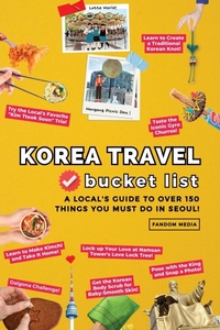 Abbildung von: Korea Travel Bucket List - A Local's Guide to Over 150 Things You Must Do in Seoul! - New Ampersand Publishing