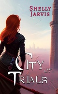 Cover: City of Trials (Little Star, #1) - Paper Mage Publishing