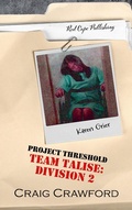Cover: Project Threshold: Team Talise: Division 2 - Red Cape Publishing