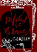 Cover: Defiled by the Grave (The Arcane Ancestors Collection, #1) - The Book Well