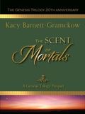 Cover: The Scent of Mortals (The Genesis Trilogy, #0.5) - Gram-Co-Ink