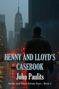 Cover: Henny and Lloyd's Casebook (Henny and Lloyd Private Eyes, #3) - Wings Epress, Inc.