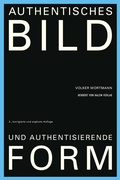 Cover: Authentisches Bild und authentisierende Form - Herbert von Halem Verlag