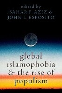 Enlarge image Cover: Global Islamophobia and the Rise of Populism - Oxford University Press Inc