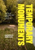 Cover: Temporary Monuments - University of Chicago Press