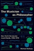 Cover: The Musician as Philosopher - University of Chicago Press
