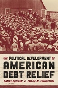 Cover: The Political Development of American Debt Relief - University of Chicago Press
