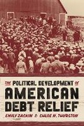 Cover: The Political Development of American Debt Relief - University of Chicago Press