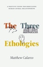 Cover: The Three Ethologies - University of Chicago Press