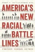 Cover: America's New Racial Battle Lines - University of Chicago Press