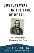 Cover: Dostoyevsky in the Face of Death - Columbia University Press