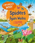 Cover: I Wonder Why Spiders Spin Webs - Kingfisher Books Ltd