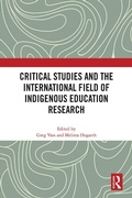 Cover: Critical Studies and the International Field of Indigenous Education Research - Taylor & Francis