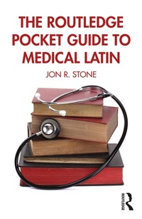 Abbildung von: The Routledge Pocket Guide to Medical Latin - Taylor & Francis